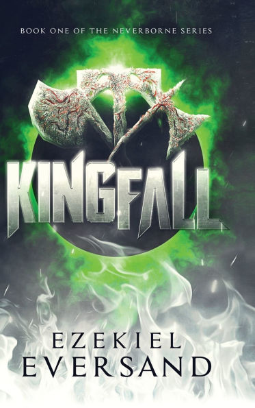 Kingfall (Enhanced Edition): Book One of the Neverborne Series