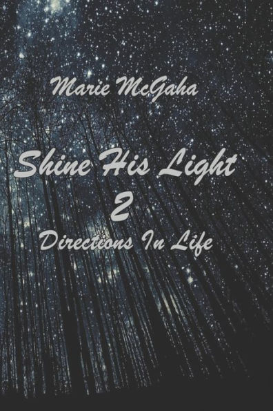 Shine His Light 2: Directions In Life