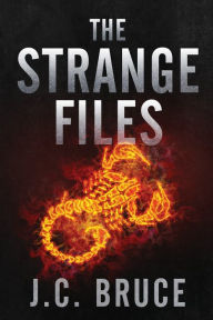 Title: The Strange Files, Author: J.C. Bruce