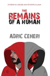 Title: The Remains of a Human, Author: Adric Ceneri