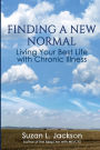 Finding a New Normal: Living Your Best Life with Chronic Illness