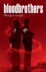 Title: bloodbrothers, Author: Morgen Leigh