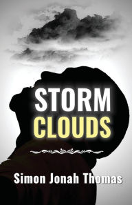 Title: Storm Clouds, Author: Simnon Jonah Thomas