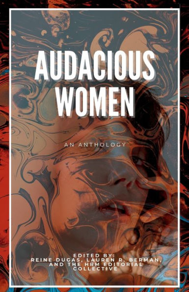 Audacious Women: An Anthology