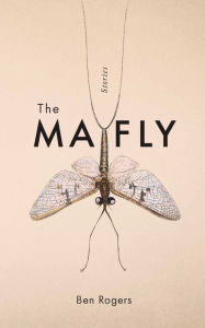Title: The Mayfly, Author: Ben  Rogers