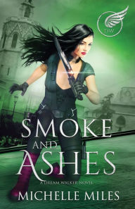 Title: Smoke and Ashes, Author: Michelle Miles