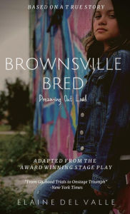 Title: Brownsville Bred: Dreaming Out Loud, Author: Elaine Del Valle