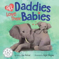 Title: All Daddies Love Their Babies, Author: Zoe Michal