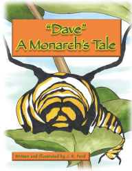 Title: Dave: A Monarch's Tale, Author: James R Ford