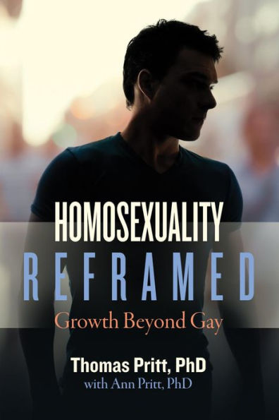 Homosexuality Reframed: Growth Beyond Gay