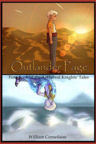 Title: Outlander Page: First Book of the Aethereal Knights' Tales, Author: William Cornelison