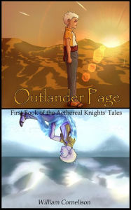 Title: Outlander Page: First Book of the Aethereal Knights' Tales, Author: William Cornelison