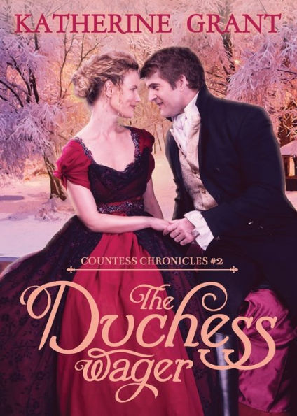The Duchess Wager: A Road Trip Regency Romance