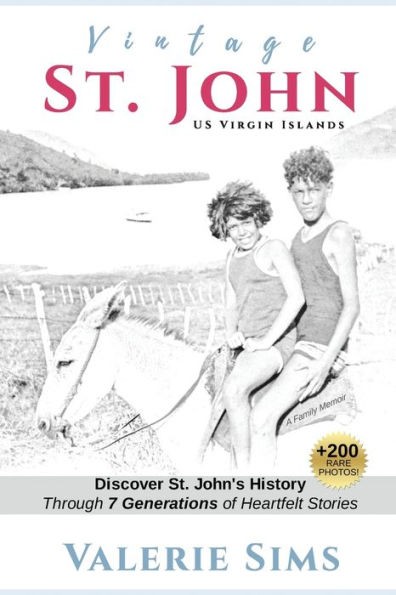 Vintage St. John: Discover St. John's History Through Seven Generations of Heartfelt Stories