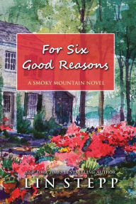 Title: For Six Good Reasons, Author: Lin Stepp