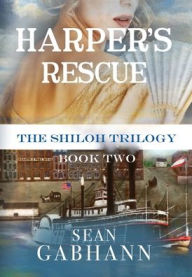 Title: Harper's Rescue: A Novel of Redemption in the Civil War, Author: Sean Gabhann