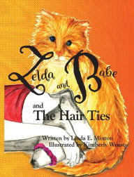 Title: Zelda and Babe and the Hair Ties, Author: Linda Minton