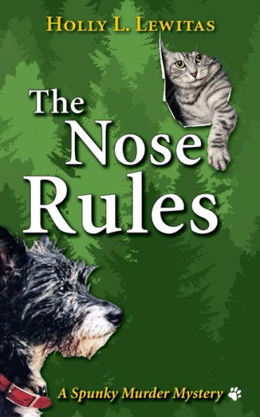 The Nose Rules: A Spunky Murder Mystery