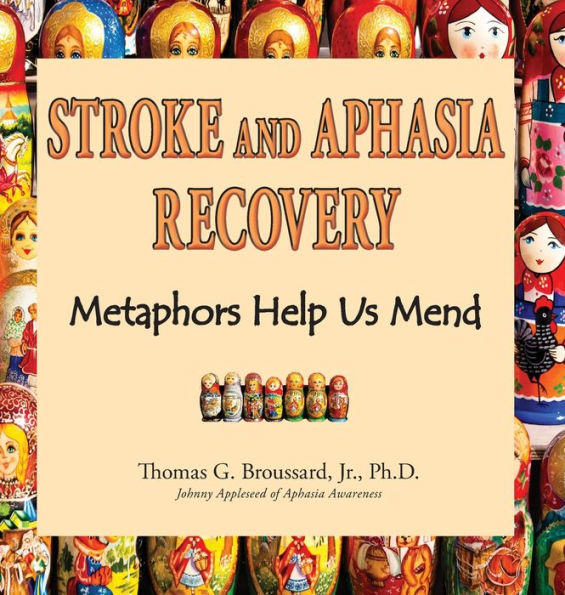 Stroke And Aphasia Recovery: Metaphors Help Us Mend By Thomas G ...