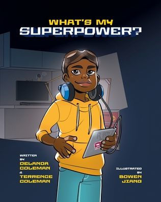 What's My Superpower: Discovering Your Unique Strengths