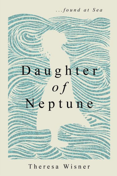 Daughter of Neptune: ...found at sea