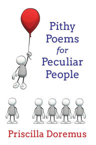 Title: Pithy Poems for Peculiar People, Author: Priscilla Doremus