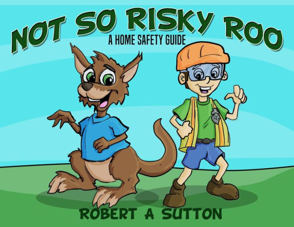 Not So Risky Roo: A Home Safety Guide