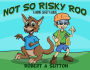 Not So Risky Roo: A Home Safety Guide