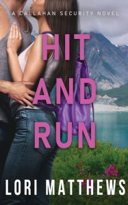 Title: Hit and Run, Author: Lori Matthews