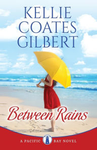 Title: Between Rains, Author: Kellie Coates Gilbert