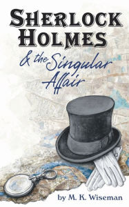 Free download books from google books Sherlock Holmes & the Singular Affair 9781734464146