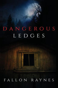 Title: Dangerous Ledges, Author: Fallon Raynes