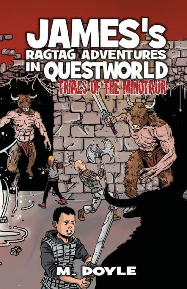 James's Ragtag Adventures Questworld: Trials of the Minotaur