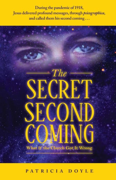 The Secret Second Coming: What If the Church Got It Wrong