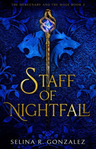 Book free download google Staff of Nightfall  by Selina R Gonzalez 9781734467635 (English literature)