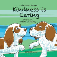 Title: Kindness is Caring: Saber's Tales Volume 2, Author: Robert Sweeney