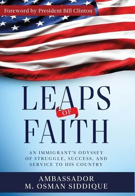 Leaps of Faith: An Immigrant's Odyssey Struggle, Success, and Service to his Country