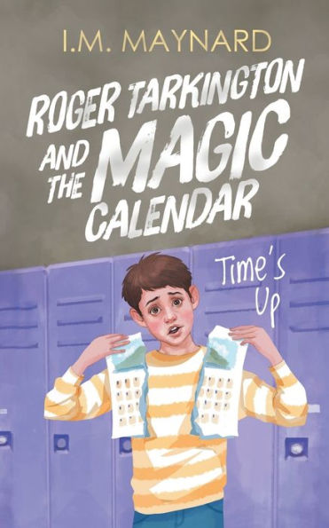 Roger Tarkington and the Magic Calendar: Time's Up