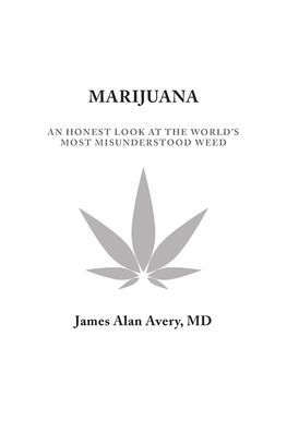 Marijuana: An Honest Look at the World's Most Misunderstood Weed