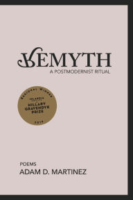 Title: Remyth: A Postmodernist Ritual, Author: Adam D. Martinez