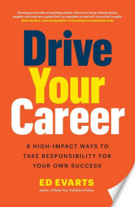 Free ebook download share Drive Your Career: 9 High-Impact Ways to Take Responsibility for Your Own Success English version by Ed Evarts 9781734500400 DJVU FB2 RTF