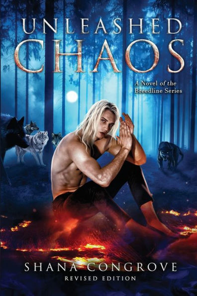 Unleashed Chaos/A Novel of the Breedline series/Revised Edition: Unleashed Chaos/Revised Edition