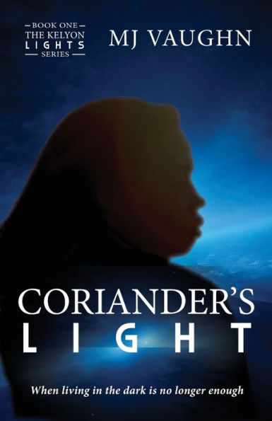 Coriander's Light: Book One of The Kelyon Lights series