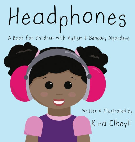 Headphones: A Book for Children With Autism & Sensory Disorders