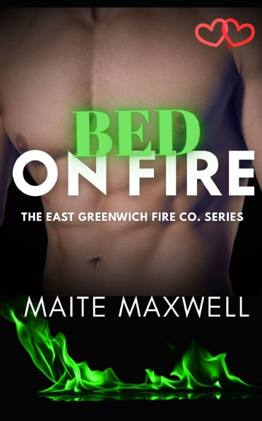 Bed on Fire: A Small-Town Single Dad Firefighter Instalove Romance