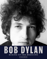 Download books free for nook Bob Dylan: Mixing up the Medicine 9781734537796 (English literature) MOBI RTF CHM