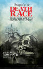 Legend of the Death Race: Conquering Life with Courage, Power, & Wisdom