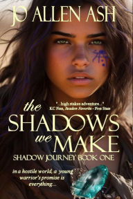 Title: The Shadows We Make, Author: Jo Allen Ash