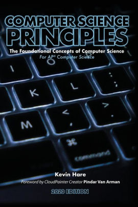 Computer Science Principles: The Foundational Concepts Of Computer ...