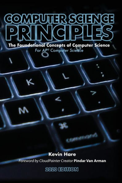 Computer Science Principles: The Foundational Concepts of - For AP® Principles